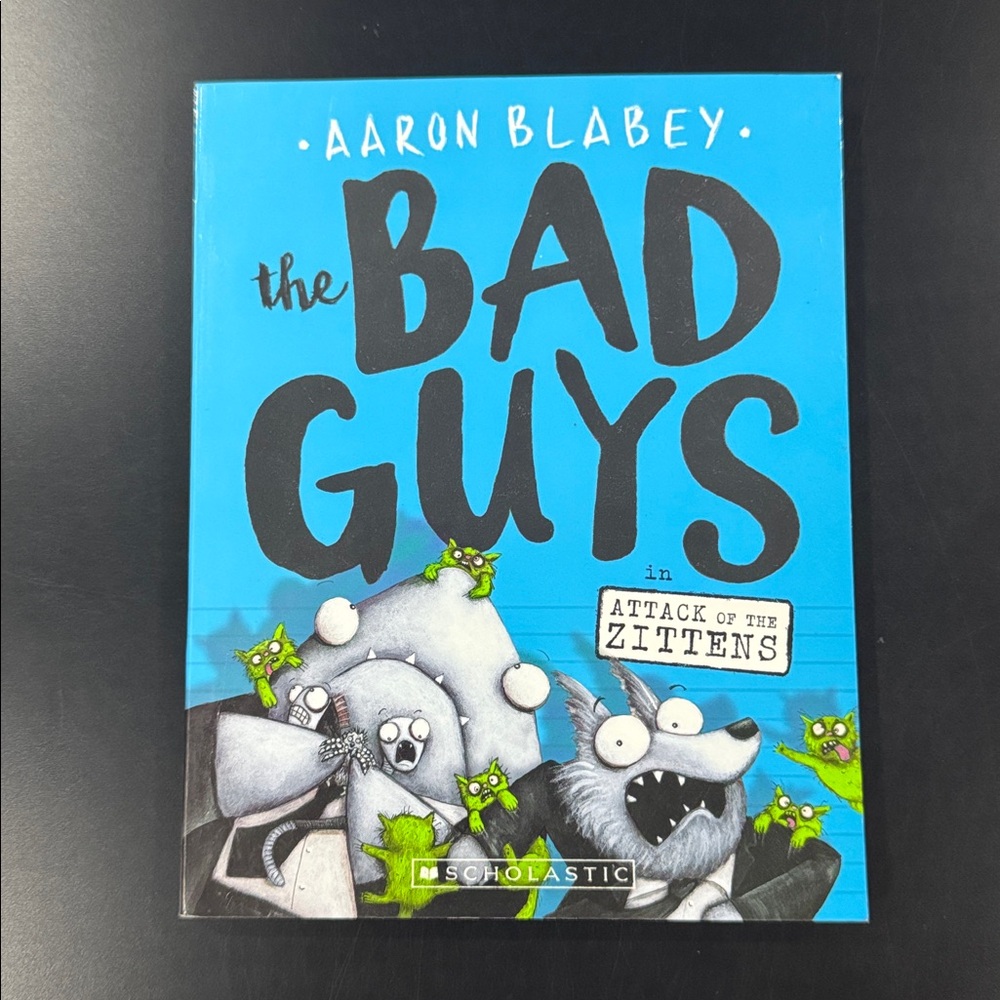 The Bad Guys #4: The Bad Guys in Attack of the Zittens - Softcover Novel